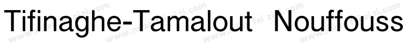 Tifinaghe-Tamalout Nouffouss UNICOD字体转换